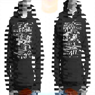 Please Be Patient With Me Im From The 1900S 30S 40S 50 Hoodie - Monsterry