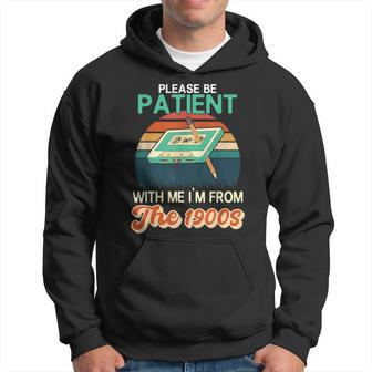 Please Be Patient With Me I'm From The 1900S Vintage Hoodie - Thegiftio UK