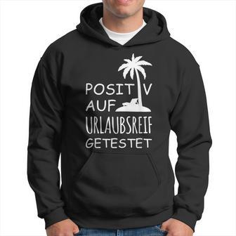 Positiv Auf Hollaubsreif Tested Kapuzenpullover - Seseable