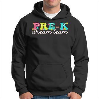 Pre-K Dream Team First Day Of School Teachers Hoodie - Thegiftio UK