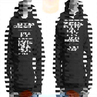 Pretend I'm A Movie Star Lazy Halloween Costume Hoodie - Seseable