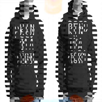 Pretend I'm A Pilgrim Costume Halloween Simple Hoodie | Mazezy