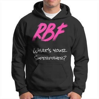 Rbf What Is Your Super Power Hoodie - Monsterry DE