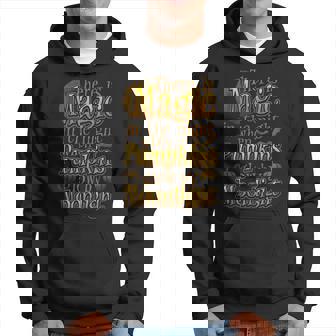 There Is Magic In The Night When Pumpkins Glow By Moonlight Hoodie - Monsterry
