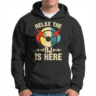Relax The Dj Is Here Hoodie - Thegiftio UK