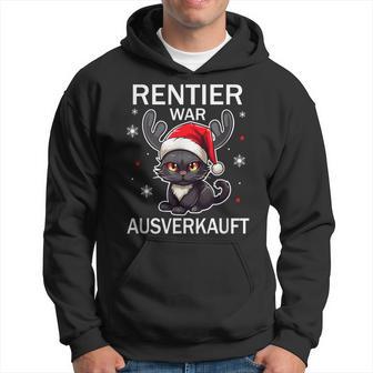 Rentier War Ausverkauft Lustiges Katzen Weihnachts Kapuzenpullover - Geschenkecke