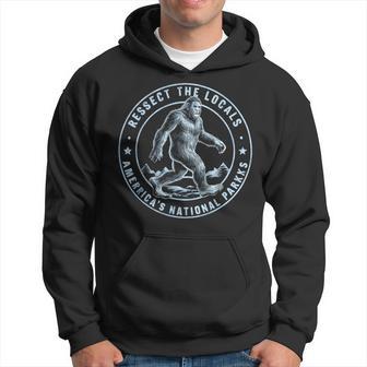 Respect The Locals Bigfoot Sasquatch American National Parks Hoodie - Thegiftio UK