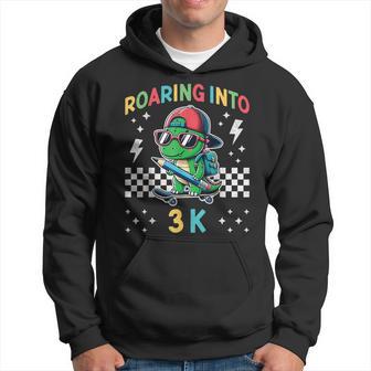 Roaring Into 3K Dinosaur First Day Of K3 Kid Im Ready For 3K Hoodie - Thegiftio UK