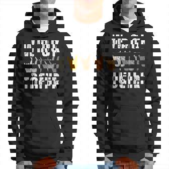 We Rock Together Hands For Rock Lovers Hoodie - Monsterry