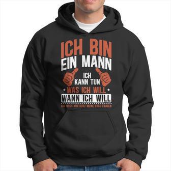 Sarkasmus Ich Bin Ein Mann Kapuzenpullover - Geschenkecke