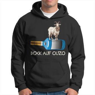 Schnapps Ouzo Party Bock Auf Ouzo Kapuzenpullover - Geschenkecke