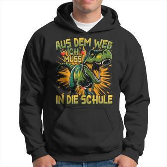 Schulkind 2024 T-Rex Dino Aus Dem Weg Ich Muss In Die Schule Kapuzenpullover - Geschenkecke