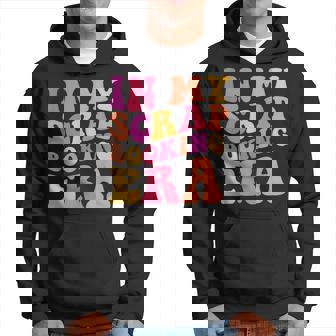 In My Scrapbooking Era Scrapbook Maker Hoodie | Mazezy