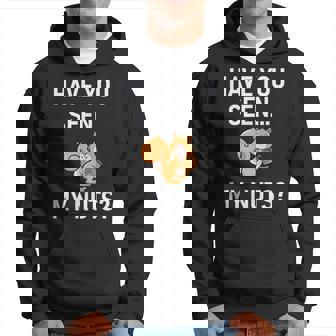 Have You Seen My Nuts Squirrel Pun Jokes Family Hoodie - Monsterry