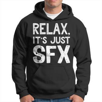 Sfx Relax It's Just Special Effects Hoodie - Monsterry