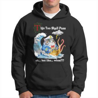 This Too Shall Pass Ok But Like When Cartoon Cat Meme Hoodie - Thegiftio UK