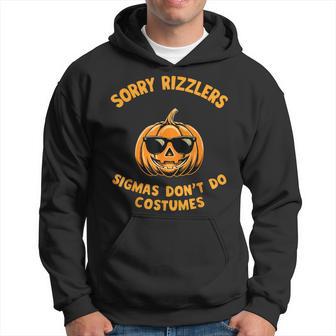 Sigmas Don't Do Costumes Gen Alpha Halloween Costumes Hoodie - Thegiftio UK