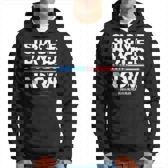 Single Payer Now Universal Healthcare Support Hoodie - Monsterry