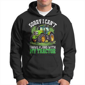 Sorry I Cant I Have Plans With My Tractor Hoodie - Thegiftio UK