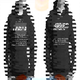 Soy Un Carpintero Para Ahorrar Tiempo Supongamos Que Siempre Lo Soy Sudadera - Regaloses