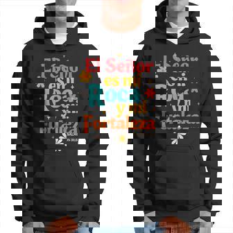 Spanish Jesus God Lover El Senor Es Mi Roca Y Mi Fortaleza Hoodie - Monsterry