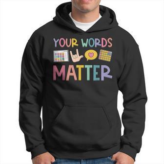 Speech Therapy Your Words Matter Speech Language Pathologist Hoodie - Thegiftio UK