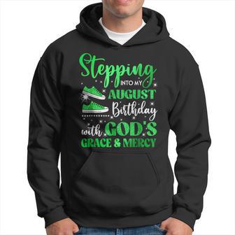 Stepping Into My August Birthday With Gods Grace And Mercy Hoodie - Thegiftio UK