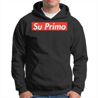 Su Primo Primo Regalo Divertido Español Sudadera - Regaloses
