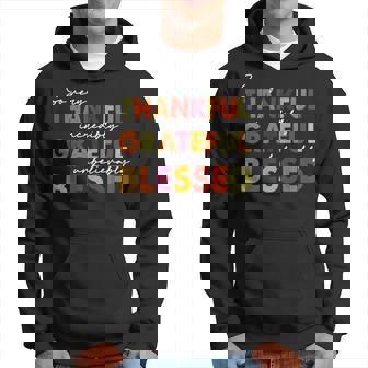 Thankful Grateful Blessed Thankful Blessed Thanksgiving Hoodie - Thegiftio UK