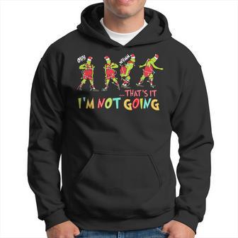 That's It I'm Not Going Christmas Xmas Pajamas Santa Holiday Hoodie - Thegiftio UK