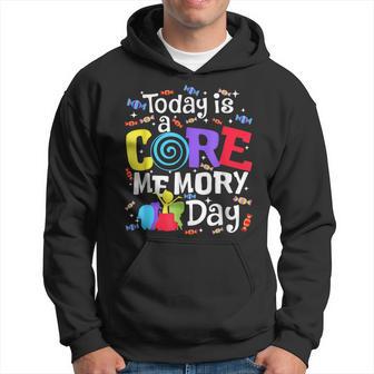 Today Is A Core Memory Day Hoodie - Thegiftio UK