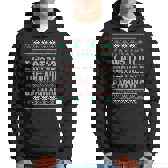 I Was Told There Would Be Drinking Ugly Christmas Sweater Hoodie - Thegiftio UK