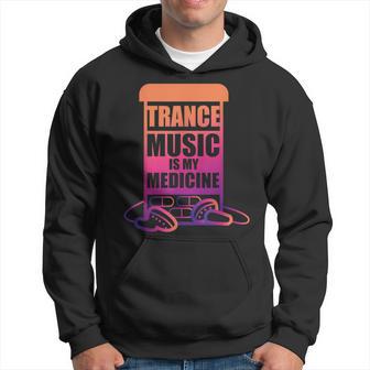 Trance Music Is My Medicine For Trance Fans Hoodie - Thegiftio UK