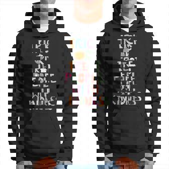 Trick Or Treat People With Kindness Halloween Hoodie - Thegiftio