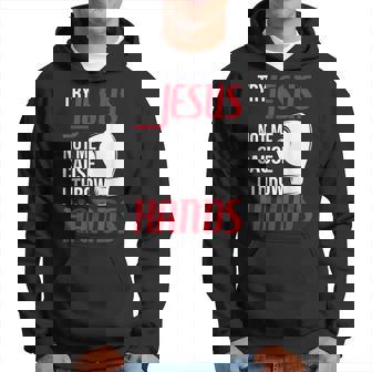 Try Jesus Not Me Cause I Throw Hands Boxing Gym Boxer Hoodie - Monsterry