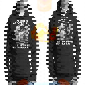 My Vehicle My Choice Apparel Hoodie - Thegiftio UK