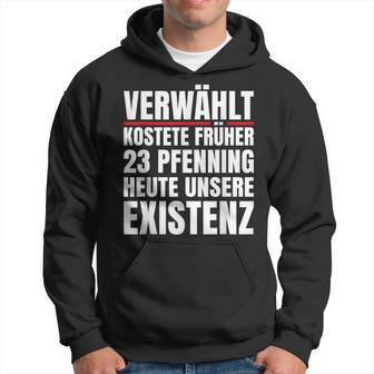 Verwählt Kostete Früher Heute Unsere Existenz Anti Ampel German Kapuzenpullover - Geschenkecke