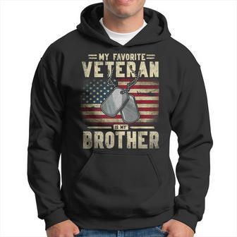 Veteran Day My Favorite Veteran Is My Brother Us Army Hoodie - Thegiftio UK
