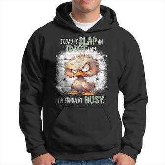 Vintage Today Is Slap An Idiot Day I'm Gonna Be Busy Hoodie - Thegiftio UK