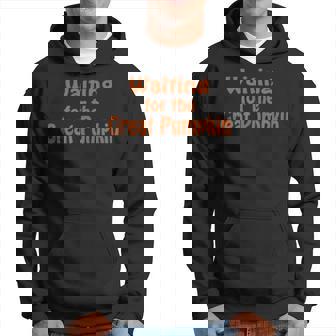 Waiting For The Great Pumpkin Hoodie - Monsterry