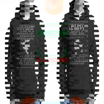 All I Want For Xmas Is A Moose Ugly Christmas Sweater Hoodie | Mazezy