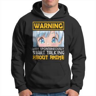 Warning May Spontaneously Start Talking About Anime Hoodie - Thegiftio UK