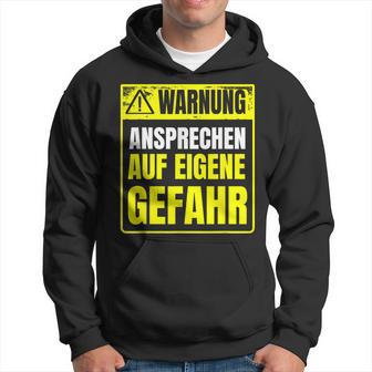 Warnung Schlechter Laune Ansprechen Auf Eigene Gefahrahr S Kapuzenpullover - Geschenkecke