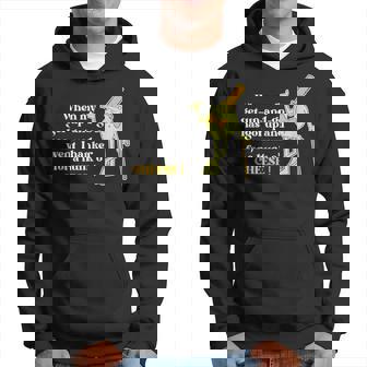 When My Get-Up-And-Go I Hanker For A Hunk O' Cheese Hoodie - Thegiftio