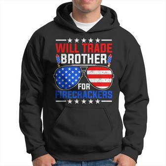 Will Trade Brother For Firecrackers 4Th Of July Hoodie - Monsterry