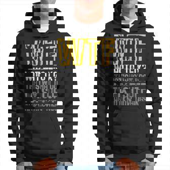 Wtf What To Fix Thats What I Do I Fix Stuff And I Know Thing Hoodie - Thegiftio