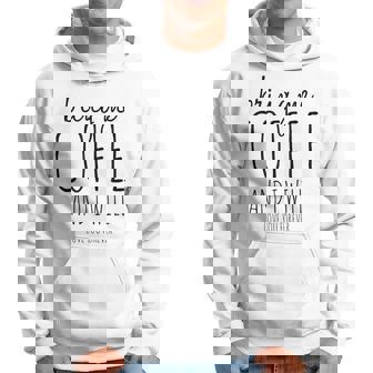 Apportez-Moi Du Café Et Jeous Aimerai Pour Toujours Sweat à capuche - Cadeauxyz