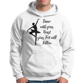 Ballet Dancer Dance With Your Heart Hoodie - Thegiftio UK
