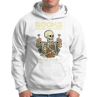 Books Make Me Happy Skeleton Read Reading Librarian Book Hoodie - Thegiftio UK