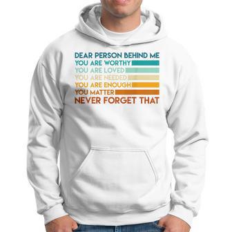 Dear Person Behind Me Dear Person Behind Me Du Bist Kapuzenpullover - Geschenkecke